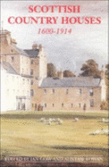 Scottish Country Houses: 1600-1914