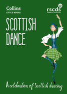 Scottish Dance: A Celebration of Scottish Dancing