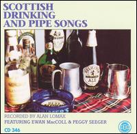 Scottish Drinking & Pipe Songs - Ewan MacColl/Peggy Seeger