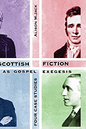 Scottish Fiction as Gospel Exegesis: Four Case Studies