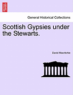 Scottish Gypsies Under the Stewarts