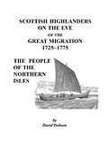 Scottish Highlanders on the Eve of the Great Migration, 1725-1775: The People of the Northern Isles - Dobson, David