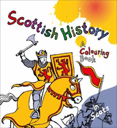 Scottish History: A Colouring Book