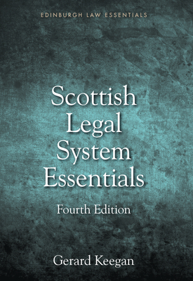 Scottish Legal System Essentials, 4th Edition - Keegan, Gerard, and Clark, Bryan