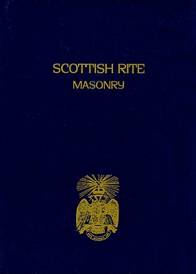 Scottish Rite Masonry Volume 2 - John, Blanchard