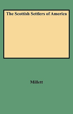 Scottish Settlers of America - Millett, Stephen M