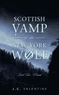 Scottish Vamp & the New York Wolf: Book Two - Found
