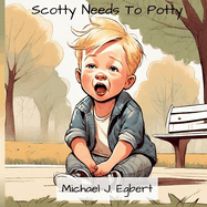 Scotty Needs To Potty