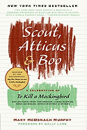 Scout, Atticus & Boo: A Celebration of to Kill a Mockingbird