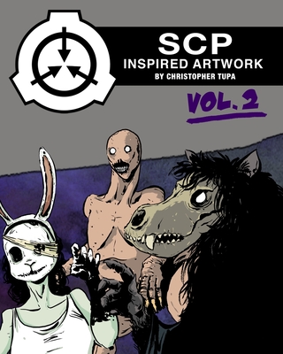 SCP Inspired Artwork Volume 2 - Tupa, Christopher