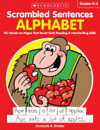 Scrambled Sentences: Alphabet: 40 Hands-On Pages That Boost Early Reading & Handwriting Skills