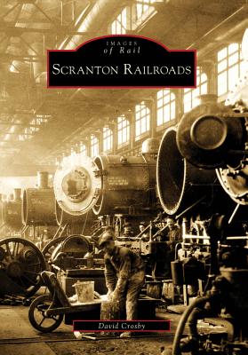 Scranton Railroads - Crosby, David