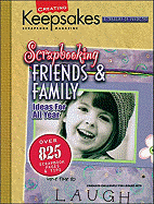 Scrapbooking Friends & Family (Leisure Arts #15933)