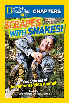 Scrapes with Snakes: True Stories of Adventures with Animals - Barr, Brady, and Zoehfeld, Kathleen Weidner