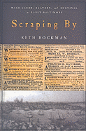 Scraping by: Wage Labor, Slavery, and Survival in Early Baltimore