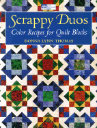 Scrappy Duos: Color Recipes for Quilt Blocks