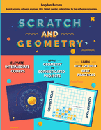 Scratch and Geometry: Intermediate to expert Scratch, modern coding focus. By an award-winning engineer, CEO with a Master's from a top European university.