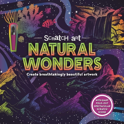 Scratch Art Natural Wonders: Create Breathtaking Beautiful Artwork - Igloobooks, and Sipi, Claire