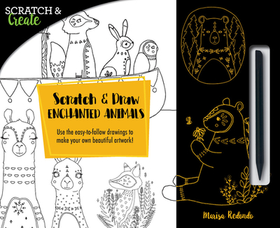 Scratch & Draw Enchanted Animals: Use the Easy-To-Follow Drawings to Make Your Own Beautiful Artwork! - Marisa Redondo