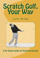 Scratch Golf, Your Way