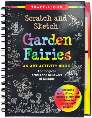 Scratch & Sketch(tm) Garden Fairies (Trace Along) - Peter Pauper Press, Inc (Creator)