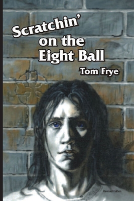 Scratchin' on the Eight Ball - Frye, Tom