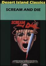 Scream and Die