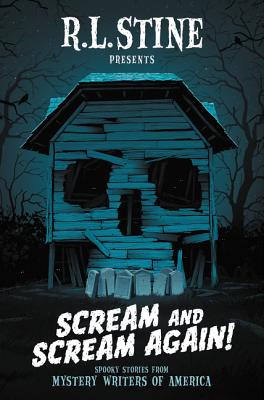 Scream and Scream Again!: Spooky Stories from Mystery Writers of America - Stine, R L, and Hale, Bruce, and Grabenstein, Chris