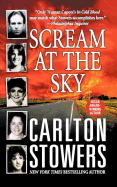 Scream at the Sky: Five Texas Murders and One Man's Crusade for Justice