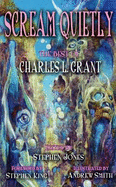 Scream Quietly: The Best of Charles L. Grant