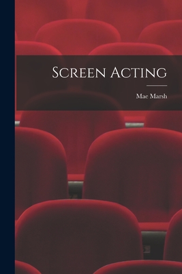Screen Acting - Marsh, Mae