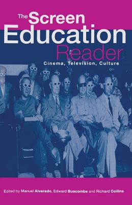 "Screen Education" Reader - Alvarado, Manuel, and etc.