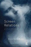 Screen Relations: The Limits of Computer-Mediated Psychoanalysis and Psychotherapy