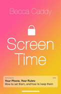 Screen Time: How to make peace with your devices and find your techquilibrium