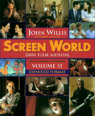 Screen World Volume 51 - Expanded Format: 2000 - Monush, Barry, and Willis, John