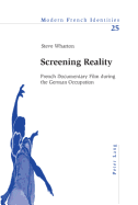 Screening Reality: French Documentary Film during the German Occupation