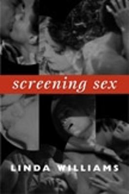 Screening Sex - Williams, Linda