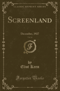 Screenland, Vol. 16: December, 1927 (Classic Reprint)