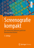 Screenografie Kompakt: Der Immersive Bildraum Grafischer Benutzeroberflchen