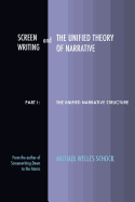 Screenwriting and the Unified Theory of Narrative: Part I - The Unified Narrative Structure