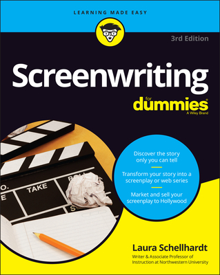 Screenwriting for Dummies - Schellhardt, Laura