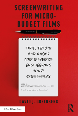 Screenwriting for Micro-Budget Films - Greenberg, David J