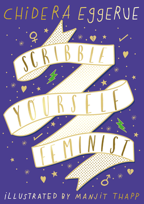 Scribble Yourself Feminist - Eggerue, Chidera