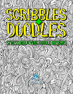 Scribbles & Doodles: Stress Relieving Doodle Designs: An Adult Coloring Book with 30 Antistress Colouring Pages for Adults & Teens for Mindfulness & Relaxation