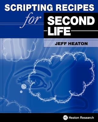 Scripting Recipes for Second Life - Heaton, Jeff