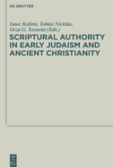 Scriptural Authority in Early Judaism and Ancient Christianity