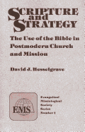 Scripture and Strategy (EMS 1): The Use of the Bible in Postmodern Church and Mission