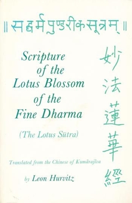 Scripture of the Lotus Blossom of the Fine Dharma - Hurvitz, Leon (Translated by)