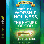 Scriptures for Worship, Holiness, and the Nature of God: Keys to Godly Insight and Steadfastness