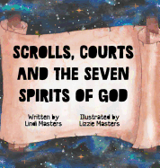 Scrolls, Courts and the Seven Spirits of God